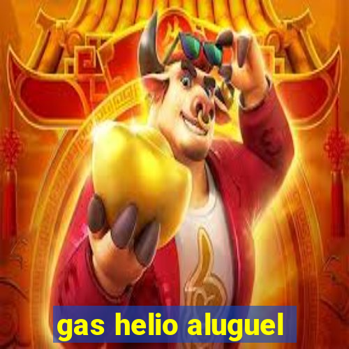 gas helio aluguel